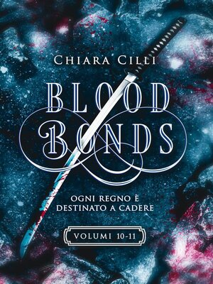 cover image of Blood Bonds &#8211; La serie completa (Volumi 10-11)